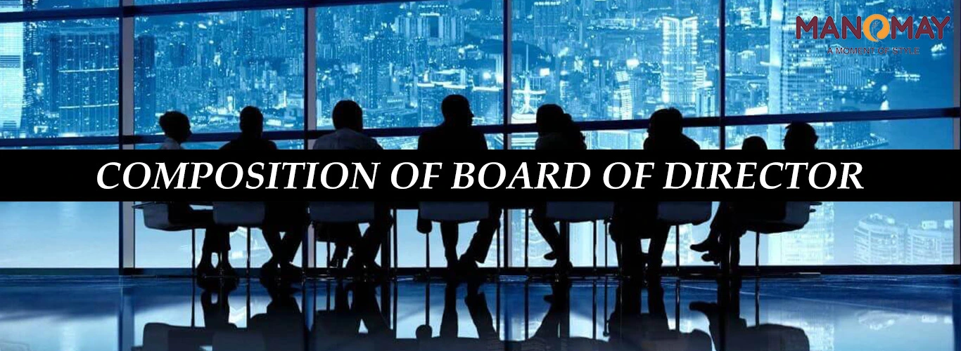 COMPOSITION OF BOARD OF DIRECTOR